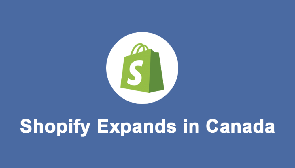 Shopify Expands in Canada