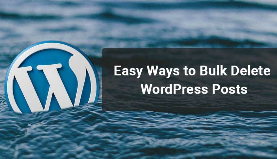 Easy Ways to Bulk Delete WordPress Posts